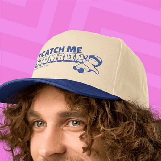 Catch Me Stumblin Hat