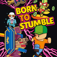 Load image into Gallery viewer, Born To Stumble Poster
